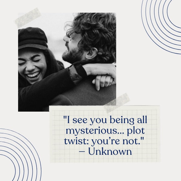 I see you funny quotes bring humor and lightness to your relationship with playful, fun expressions.