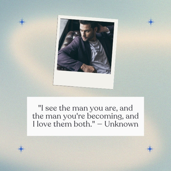 I see you quotes for him highlight the emotional depth and connection in a meaningful relationship.