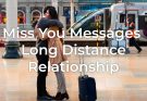 Find The Perfect 110+ Long Distance Miss You Quotes
