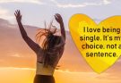 110+ Best Being Single Quotes for Embracing Independence